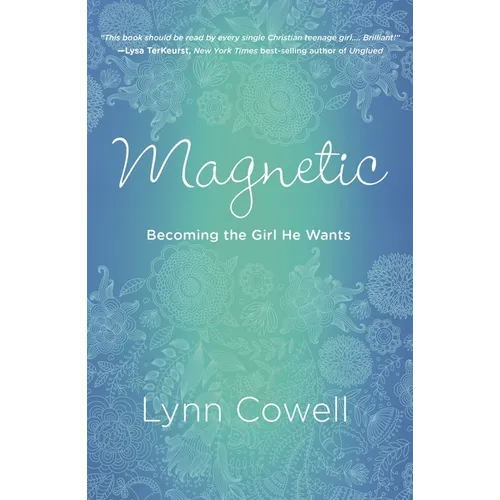 Magnetic: Becoming the Girl He Wants - Paperback