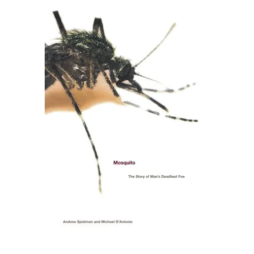 Mosquito: The Story of Man's Deadliest Foe - Paperback
