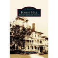 Forest Hill: The Rockefeller Estate - Hardcover