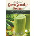 Get a Boost with Green Smoothie Recipes: 40+ Recipes to Trigger Weight Loss and Improve Health - Paperback