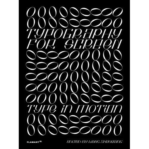 The Typography for Screen: Type in Motion: Type in Motion - Hardcover