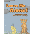 Leave Me Alone! - Paperback