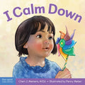 I Calm Down: A Book about Working Through Strong Emotions - Board Book