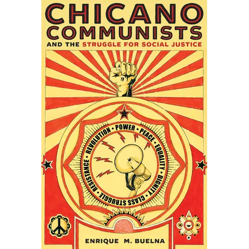 Chicano Communists and the Struggle for Social Justice - Paperback