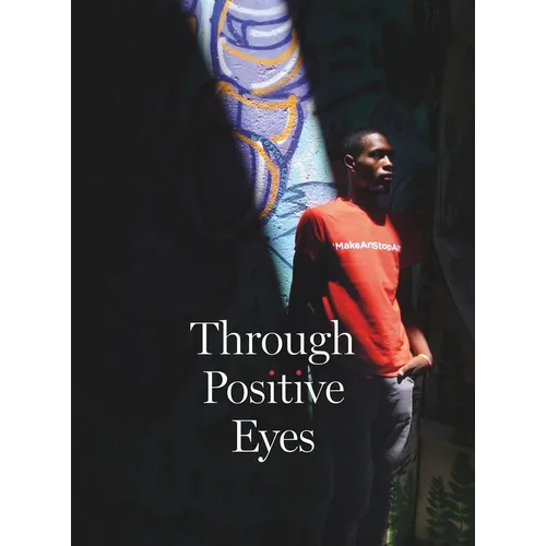 Through Positive Eyes - Hardcover