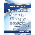 One Year to a Successful Massage Therapy Practice - Paperback