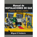 Manual de instalaciones de gas: Proyectos, cálculos y diseños - Paperback