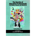 The Identity of Education Professionals: Positioning, Training, and Innovation - Paperback