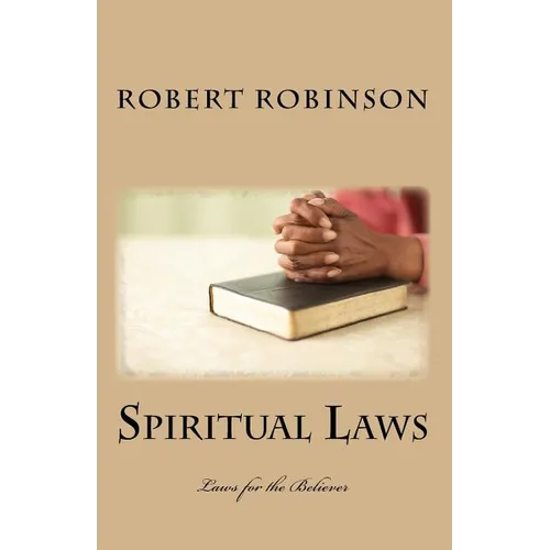 Spiritual Laws: Laws for the Believer - Paperback