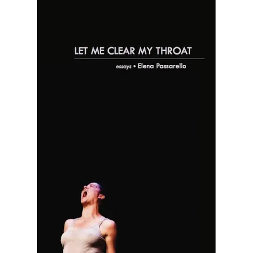 Let Me Clear My Throat: Essays - Paperback