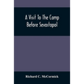 A Visit To The Camp Before Sevastopol - Paperback