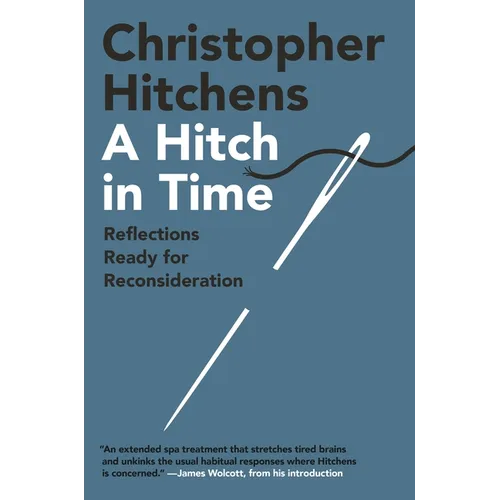 A Hitch in Time: Reflections Ready for Reconsideration - Hardcover
