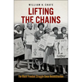Lifting the Chains: The Black Freedom Struggle Since Reconstruction - Hardcover