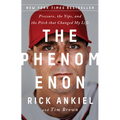 The Phenomenon: Pressure, the Yips, and the Pitch That Changed My Life - Paperback
