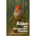 Adan the Adventurous Tomte And Other Bilingual Swedish-English Stories for Kids - Paperback
