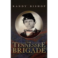 The Tennessee Brigade - Hardcover