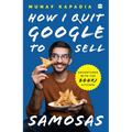 How I Quit Google to Sell Samosas: Adventures with the Bohri Kitchen - Paperback