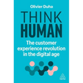 Think Human: The Customer Experience Revolution in the Digital Age - Paperback