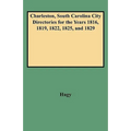 Charleston, South Carolina City Directories for the Years 1816, 1819, 1822, 1825, and 1829 - Paperback