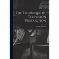 The Technique of Television Production - Paperback