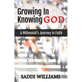 Growing In Knowing God: A Millennial's Journey In Faith - Paperback