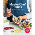 Masterchef Junior Cookbook: Bold Recipes and Essential Techniques to Inspire Young Cooks - Paperback