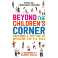 Beyond the Children's Corner: Creating a Culture of Welcome for All Ages - Paperback