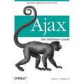 Ajax: The Definitive Guide: Interactive Applications for the Web - Paperback