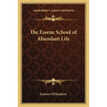 The Essene School of Abundant Life - Paperback