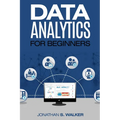Data Analytics For Beginners - Paperback