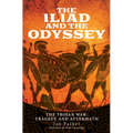 The Iliad and the Odyssey: The Trojan War: Tragedy and Aftermath - Hardcover
