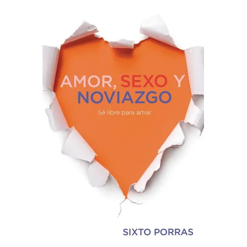 La Amor, Sexo Y Noviazgo: S�� Libre Para Amar - Paperback