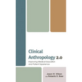 Clinical Anthropology 2.0: Improving Medical Education and Patient Experience - Paperback