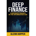 Deep Finance: Corporate Finance in the Information Age - Paperback