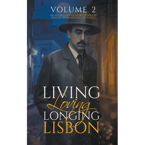 Living, Loving, Longing, Lisbon - Paperback