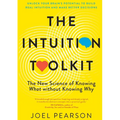 The Intuition Toolkit: The New Science of Knowing What without Knowing Why - Paperback