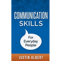 Communication Skills For Everyday People: Communication Skills: Social Intelligence - Social Skills - Paperback