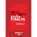 Simply Managing: What Managers Do - And Can Do Better (Large Print 16pt) - Paperback