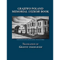 Grajewo Poland Memorial (Yizkor) Book: Translation of Grayeve Yisker-Bukh - Paperback