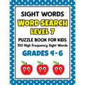 SIGHT WORDS Word Search Puzzle Book For Kids - LEVEL 7: 100 High Frequency Sight Words Reading Practice Workbook Grades 4th - 6th, Ages 9 - 11 Years - Paperback