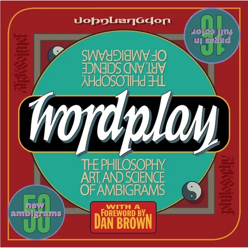 Wordplay: The Philosophy, Art, and Science of Ambigrams - Paperback