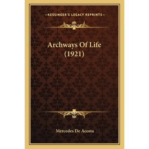 Archways Of Life (1921) - Paperback