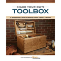 Make Your Own Toolbox: A Woodworker's Guide to Building Chests, Cases & Cabinets - Paperback