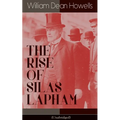 THE RISE OF SILAS LAPHAM (Unabridged): American Classic - Paperback