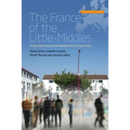 The France of the Little-Middles: A Suburban Housing Development in Greater Paris - Paperback