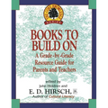 Books to Build on: A Grade-By-Grade Resource Guide for Parents and Teachers - Paperback