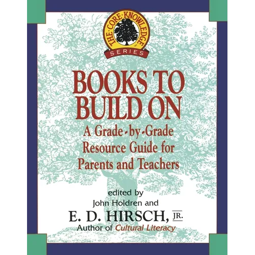 Books to Build on: A Grade-By-Grade Resource Guide for Parents and Teachers - Paperback
