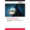 El Cambio Climatico - Paperback