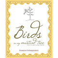 Birds in My Mustard Tree: How to Grow Your Faith - Paperback