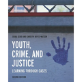 Youth, Crime, and Justice: Learning Through Cases - Paperback